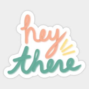 Hey there pink blue and yellow lettering Sticker